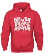 never broke again drip hoodie red