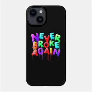 never broke again black phone case