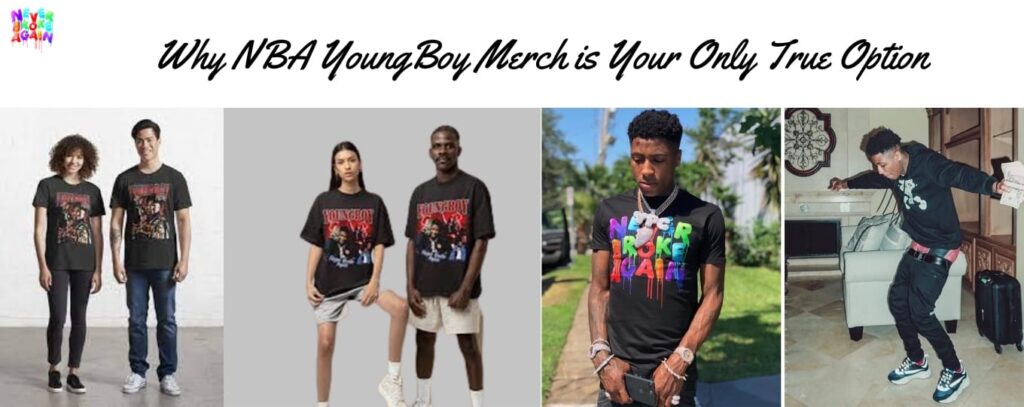 Why NBA YoungBoy Merch is Your Only True Option